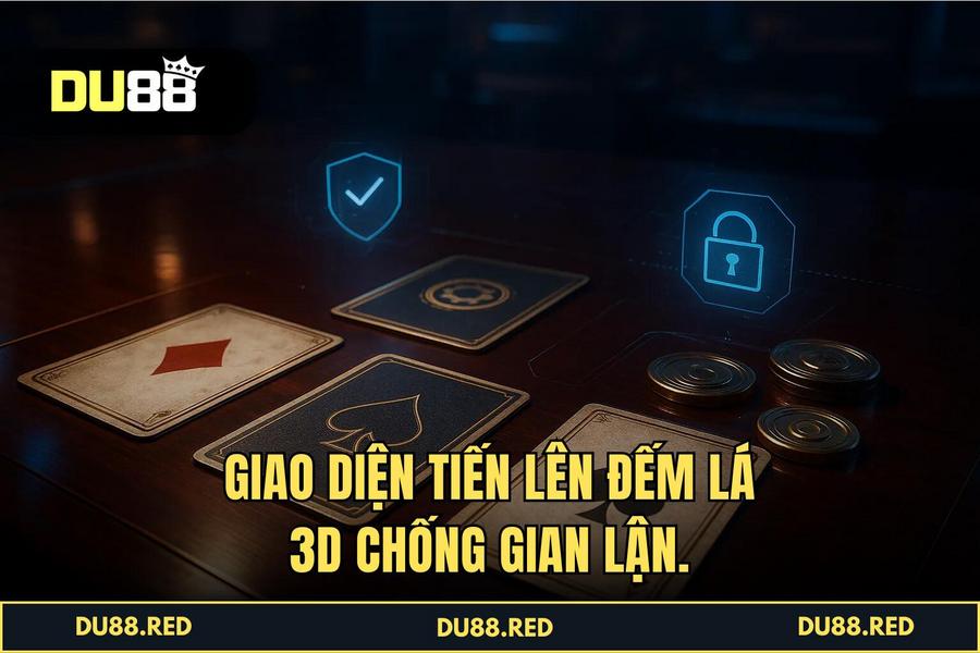 Giao Diện 3D Sắc Sảo Và "Bức Tường Lửa" Chống Gian Lận