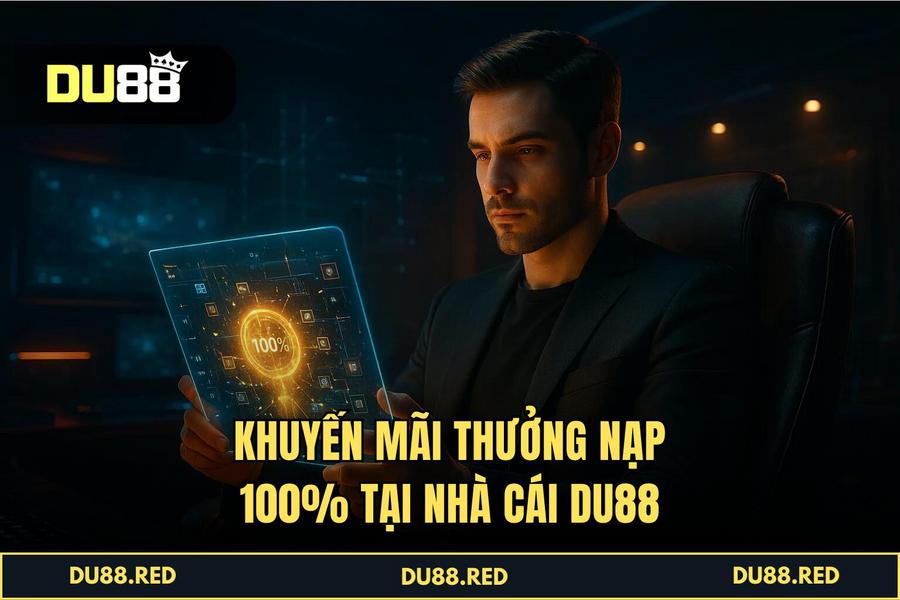 Khuyến Mãi Thưởng Nạp 100%: Cú Hích Vốn Khởi Nghiệp Không Thể Bỏ Lỡ