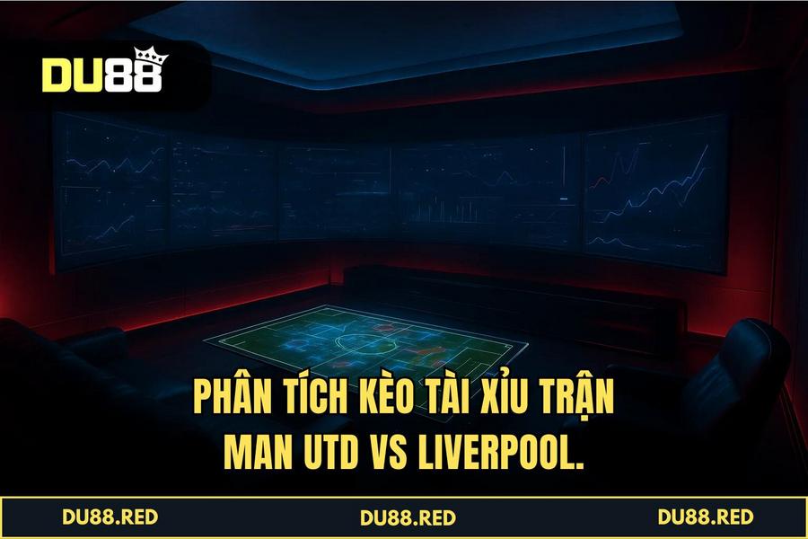 Giải Mã Ma Trận xG: Phân Tích Kèo Tài Xỉu Trận Man Utd vs Liverpool